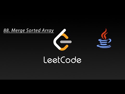 88 Merge Sorted Array Leetcode 88 Java Solution Easy Solution