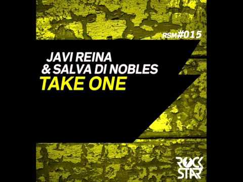Javi Reina, Salva Di Nobles - Take One (Original Mix)
