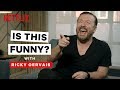 Is This Funny? with Ricky Gervais | After Life | Netflix Is A Joke