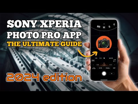 Sony Xperia PHOTO PRO APP | How To Use The Camera Phone App | Complete Guide 2024 | Tips & Settings