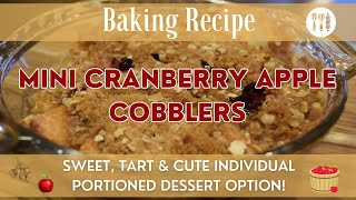 Cranberry Apple Cobblers Recipe | Personal Sized Dessert | Mini Cranberry & Apple Crisp!