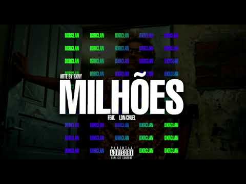 DERCLAN - MILHÕES (Feat. LDN/CRUEL) [Prod. Luks M.]