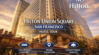 [4K] Hotel Tour | 🇺🇸 SAN FRANCISCO Hilton Union Square | 2025 review