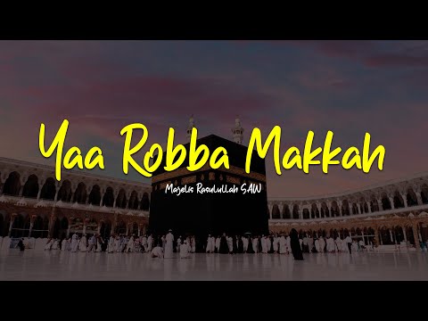 YAA ROBBAMA | Majelis Rasulullah SAW | Lirik & Terjemah