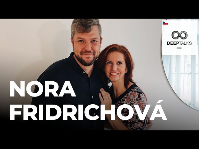 DEEP TALKS 113: Nora Fridrichová – Novinářka, moderátorka pořadu 168 hodin