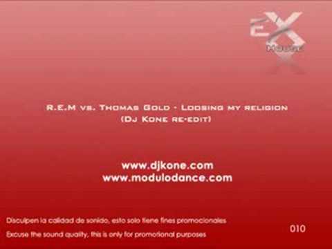 R.E.M vs Thomas Gold - Loosing my religion (Dj Kone re-edit)