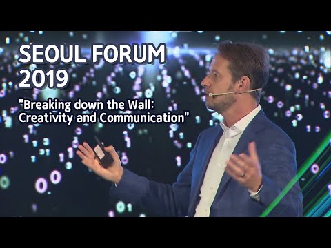 Andreas Heinrich "Breaking down the Wall: Creativity and Communication" (Seoul Forum 2019)
