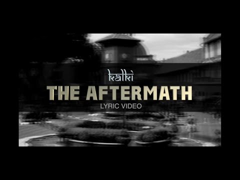 KALKI - The Aftermath