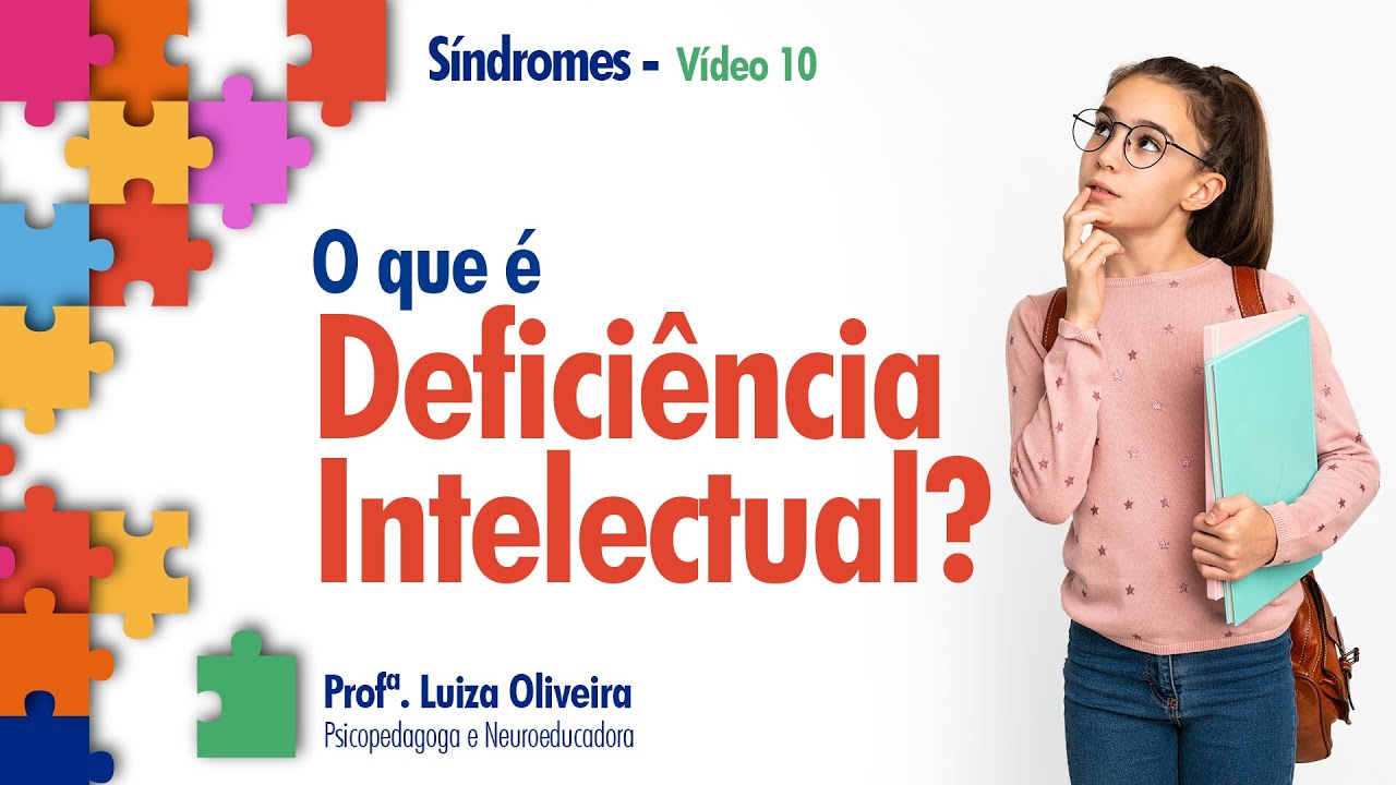 DI - Deficiência Intelectual: conheça as características | Síndromes – Vídeo 10