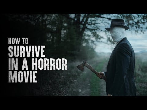 How to Survive in a Horror Movie