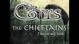The Corrs &amp; The Chieftains - I Know My Love