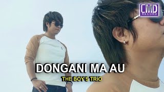 THE BOYS TRIO DONGANI MA AU...