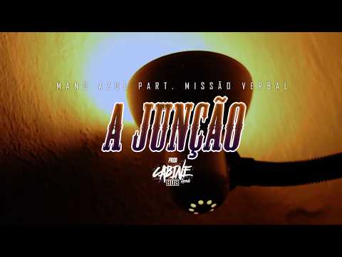 MANO AZUL part.MISSÃO VERBAL-(CLIPE OFICIAL) A Junção