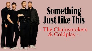 Download lagu Something Just Like This - The Chainsmokers & Coldplay ( Lirik Lagu Terjemahan ) mp3
