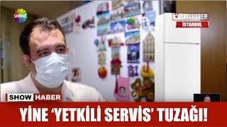Yine 'yetkili servis' tuzağı!