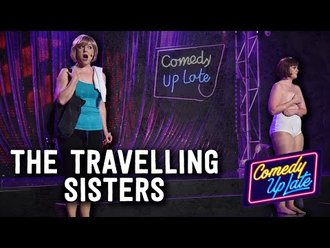 The Travelling Sisters - Comedy Up Late 2018 (S6, E4)