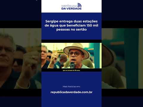 Sergipe entrega duas estações de água que beneficiam 150 mil pessoas no sertão #Shorts