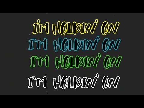 Video thumbnail for Holdin’ On