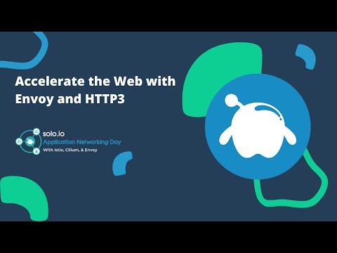 Accelerate the Web with Envoy and HTTP3