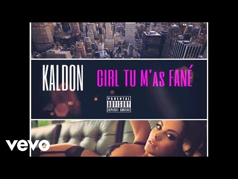 KALDON - GIRL TU M'AS FANÉ (Audio)
