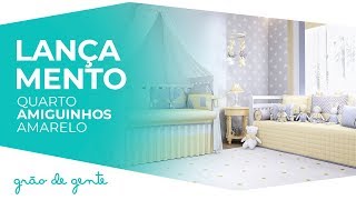 Quarto de Bebê Amiguinhos Amarelo - Grão de Gente