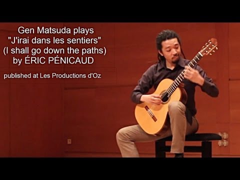 "J'irai dans les sentiers" - ÉRIC PÉNICAUD  (performed by Gen MATSUDA, guitar)