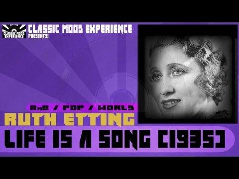 Ruth Etting - Life is a Song (1935)