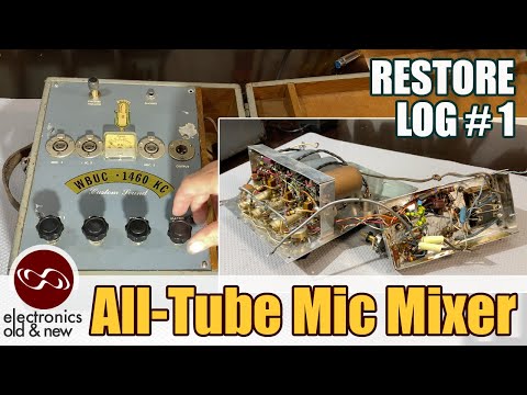 All-Tube Microphone Mixer restoration pt 1. This one worked at a radio station in the 60's.