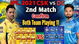 IPL 2021 2nd Match | Chennai Super Kings vs Delhi Capitals Playing 11 | IPL 2021 CSK vs DC Match