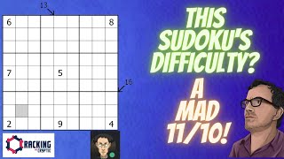 This Sudoku's Difficulty? A Mad 11/10!
