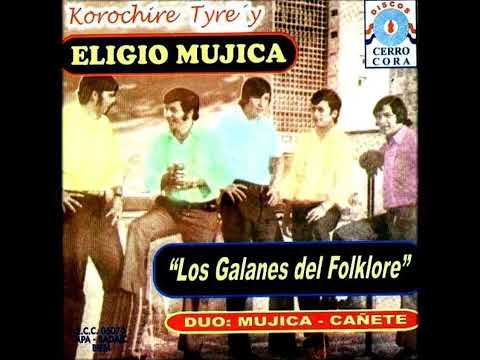 Eligio Mujica Y Los Galanes Del Folklore