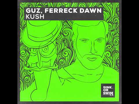 GUZ & Ferreck Dawn - Kush (Extended Mix)