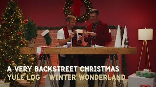 Backstreet Boys - Winter Wonderland (Yule Log)