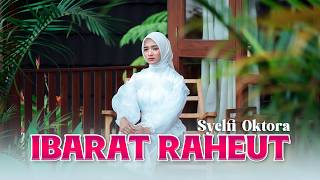 Download lagu IBARAT RAHEUT - Syelfi Oktora || Pop Sunda Terbaru mp3 Download lagu IBARAT RAHEUT - Syelfi Oktora || Pop Sunda Terbaru mp3