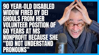 Heartbreaking: 90-Year-Old Widow Kicked Out at Nonprofit After 60 Years Over Pronouns!