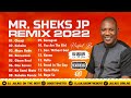 DJ Julius Best of Mr. Sheks JP Musa Mix 2022 @sheksmusa506 {09067946719}
