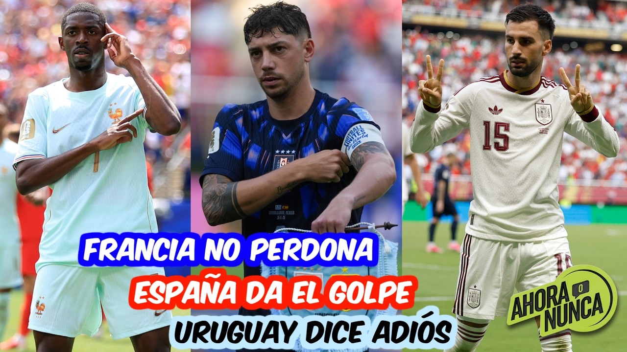 ESPAÑA A MEDIAS ELIMINÓ a URUGUAY y FRANCIA sigue demostrando que es LA FAVORITA | Ahora o Nunca
