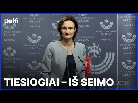 Tiesiogiai – iš Seimo: parlamentarų komentarai