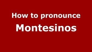 How to pronounce Montesinos