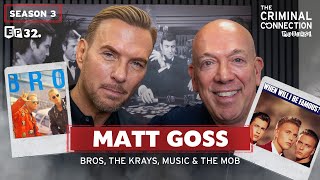 MATT GOSS: Bros, The Krays, Music &amp; The Mob!