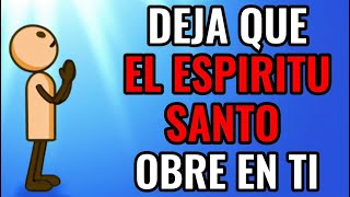 Cómo dejar que el Espíritu Santo TRABAJE en ti según la Biblia