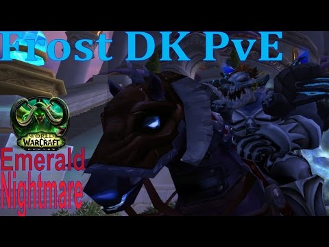 7.0.3 Frost DK PvE - Emerald Nightmare Normal - Nythendra, Ursoc, and Dragons of Nightmare