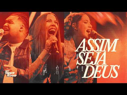 Assim Seja, Deus | Get Worship feat. Julliany Souza, Ana Macedo & Vinicius Cruz