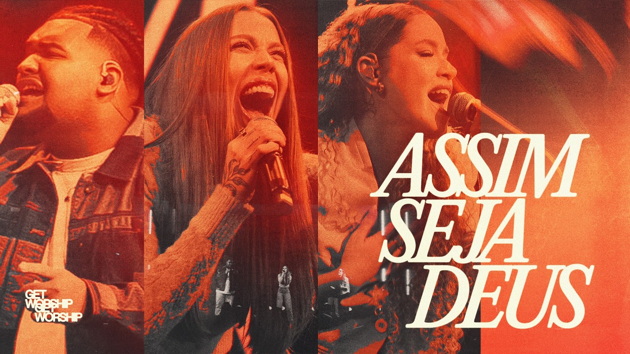 Assim Seja, Deus — Get Worship feat. Julliany Souza