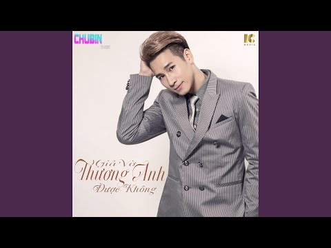 Giả Vờ Thương Anh Được Không