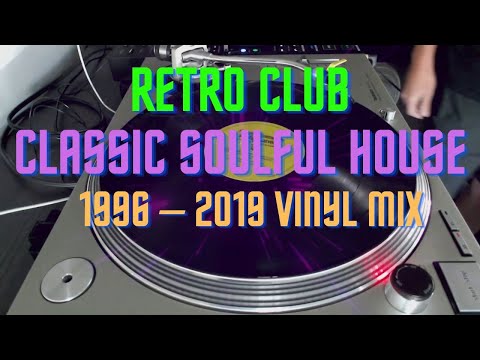 Retro Club: Classic Soulful House 1996 – 2019 Vinyl Mix