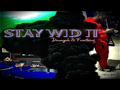 Dmayah & Frostking - Stay With It