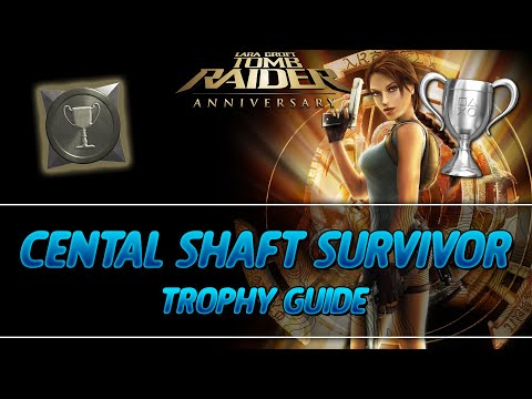 Tomb Raider Anniversary | Central Shaft Survivor Trophy Guide