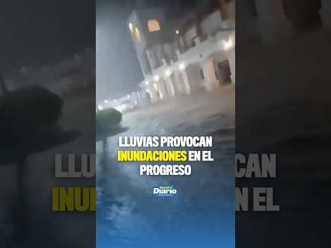 🌧️🚨 LLUVIAS PROVOCAN INUNDACIONES EN EL PROGRESO 🚨🌊