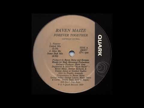 RAVEN MAIZE - FOREVER TOGETHER (GIVE ME SOME DUB MIX) 1989